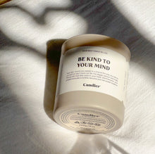 Load image into Gallery viewer, BE KIND TO YOUR MIND CANDLE