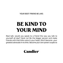 Load image into Gallery viewer, BE KIND TO YOUR MIND CANDLE
