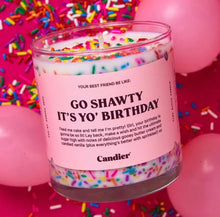 Load image into Gallery viewer, GO, SHAWTY IT'S YO' BIRTHDAY