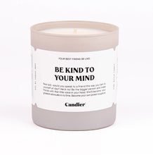 Load image into Gallery viewer, BE KIND TO YOUR MIND CANDLE
