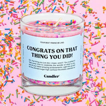 Load image into Gallery viewer, CONGRATS ON THAT THING YOU DID CANDLE
