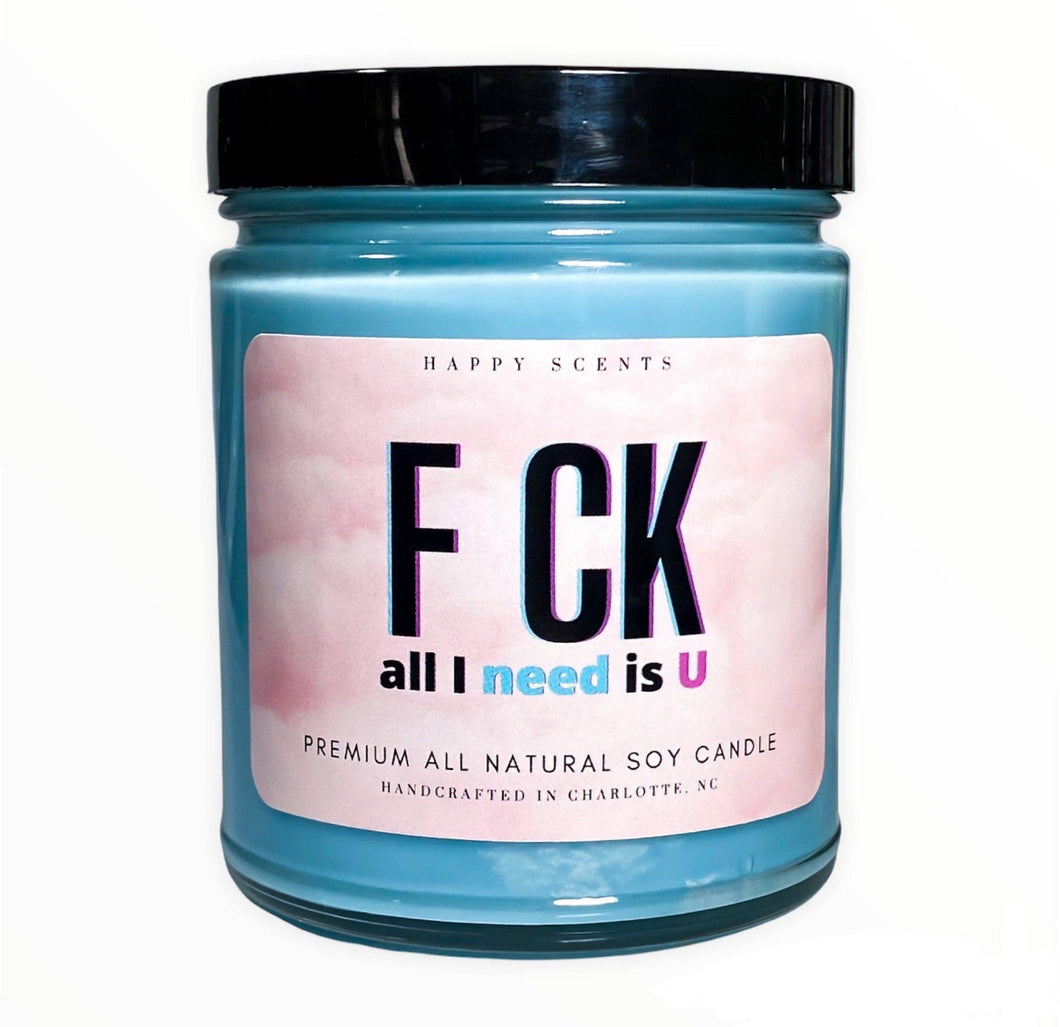FCK All I Need Is You