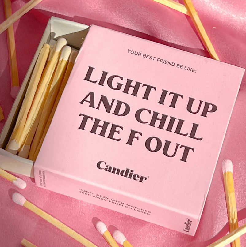 LIGHT IT UP MATCHES